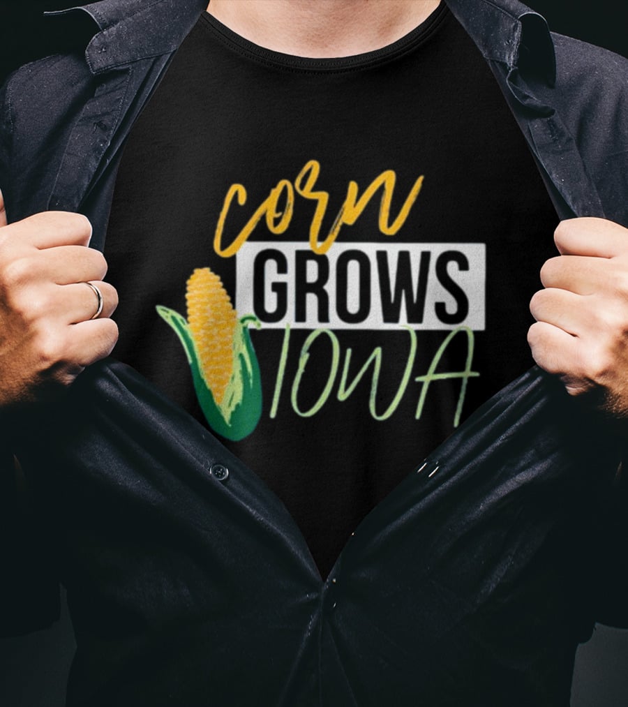 Corn Grows Iowa Corn Cob Iowa Agriculture T-Shirt