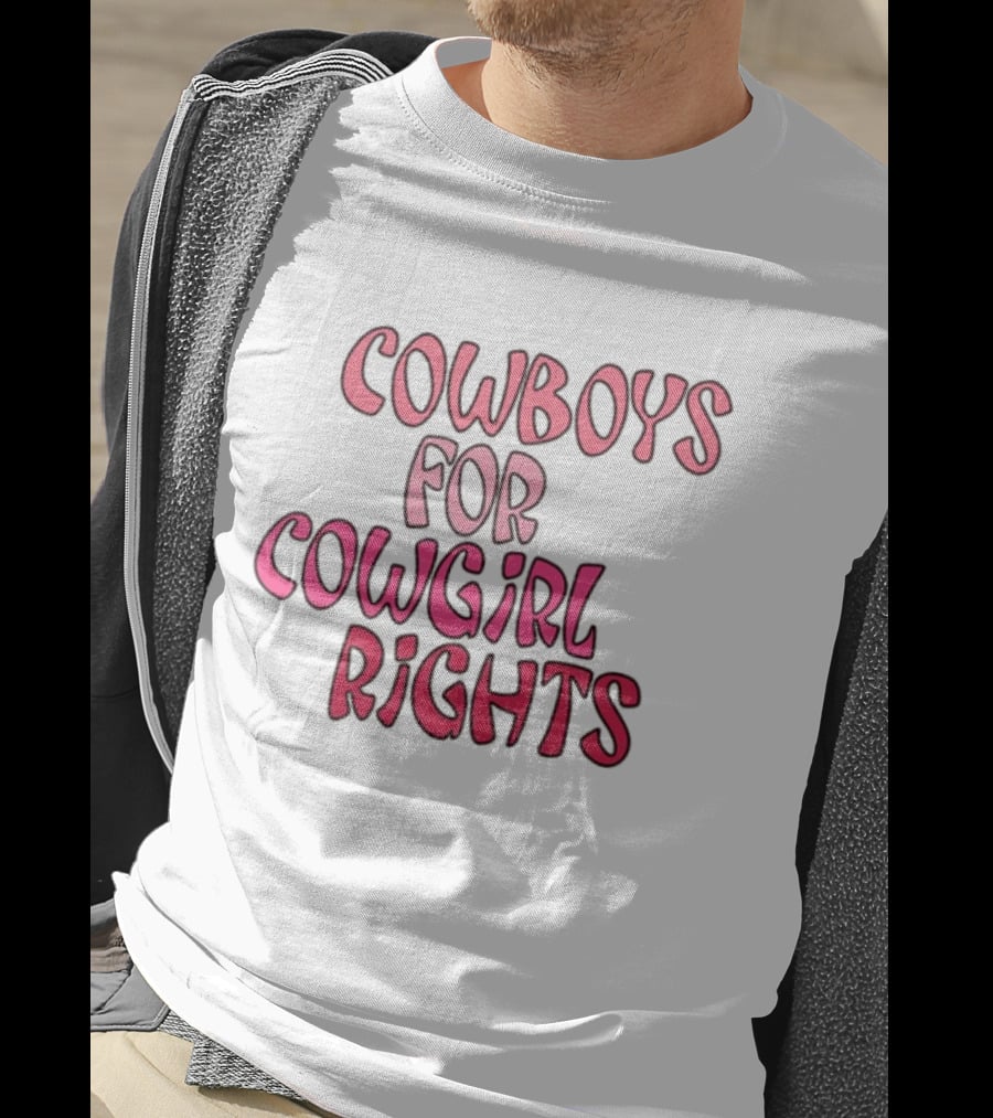 Cowboys Supporting Cowgirl Rights Movement In T-Shirt