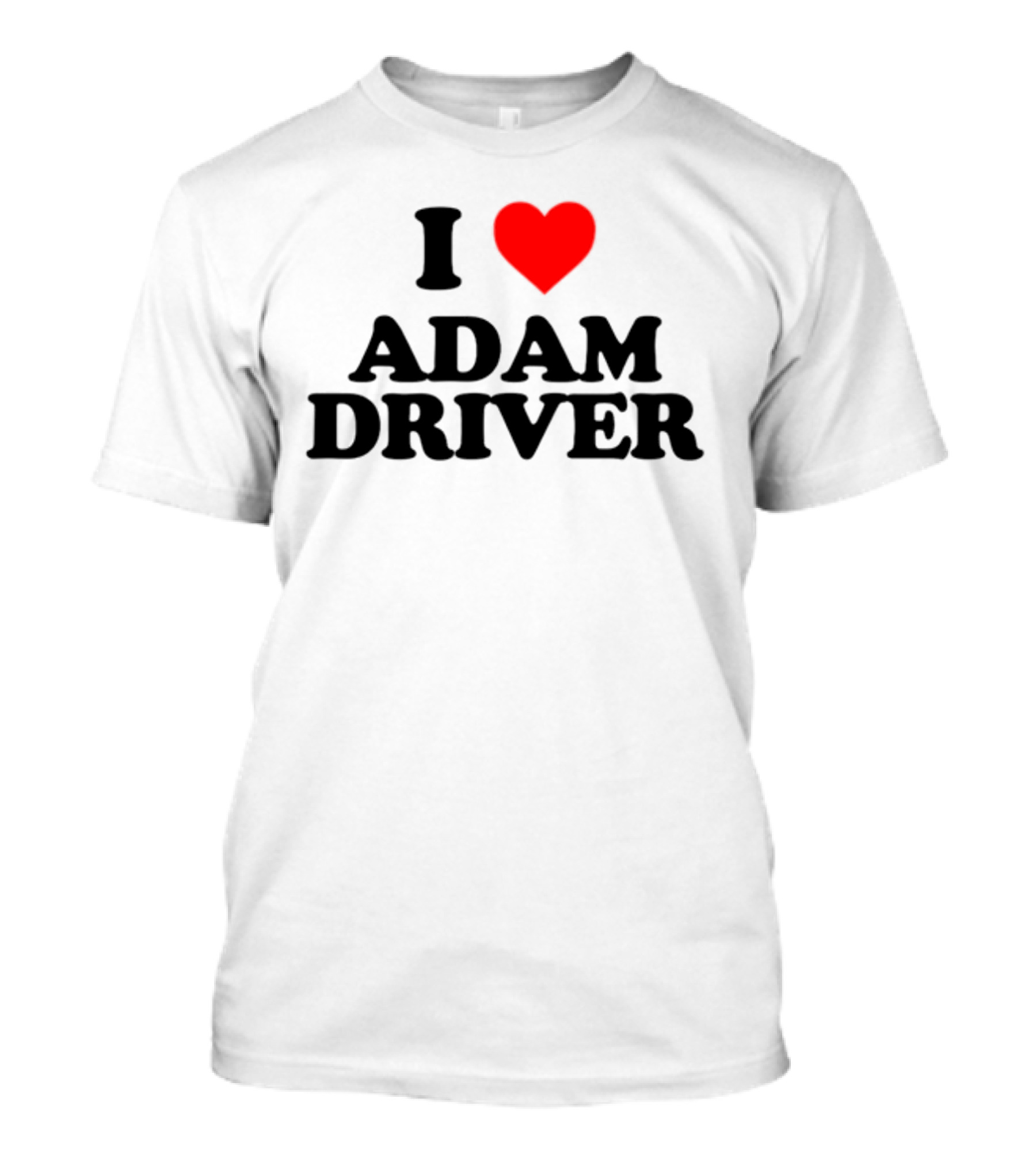 I Heart Adam Driver T-Shirt