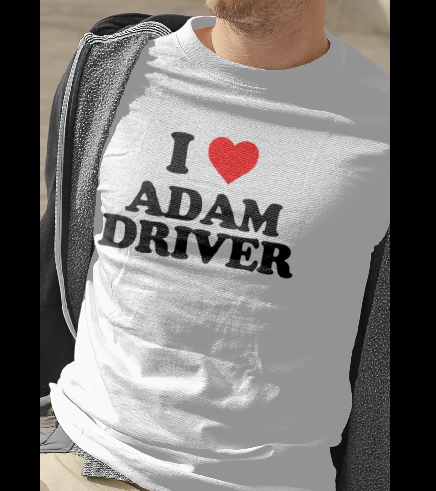 I Heart Adam Driver T-Shirt