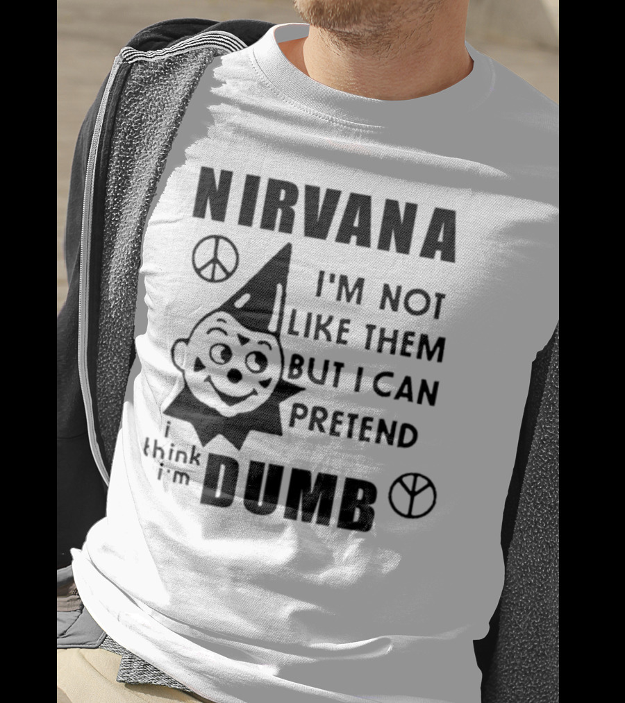 Nirvana I'm Not Like Them But I Can Pretend I Think I'm Dumb Retro Clown Peace Signs T-Shirt