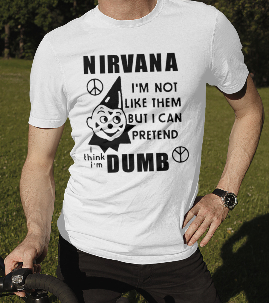 Nirvana I'm Not Like Them But I Can Pretend I Think I'm Dumb Retro Clown Peace Signs T-Shirt