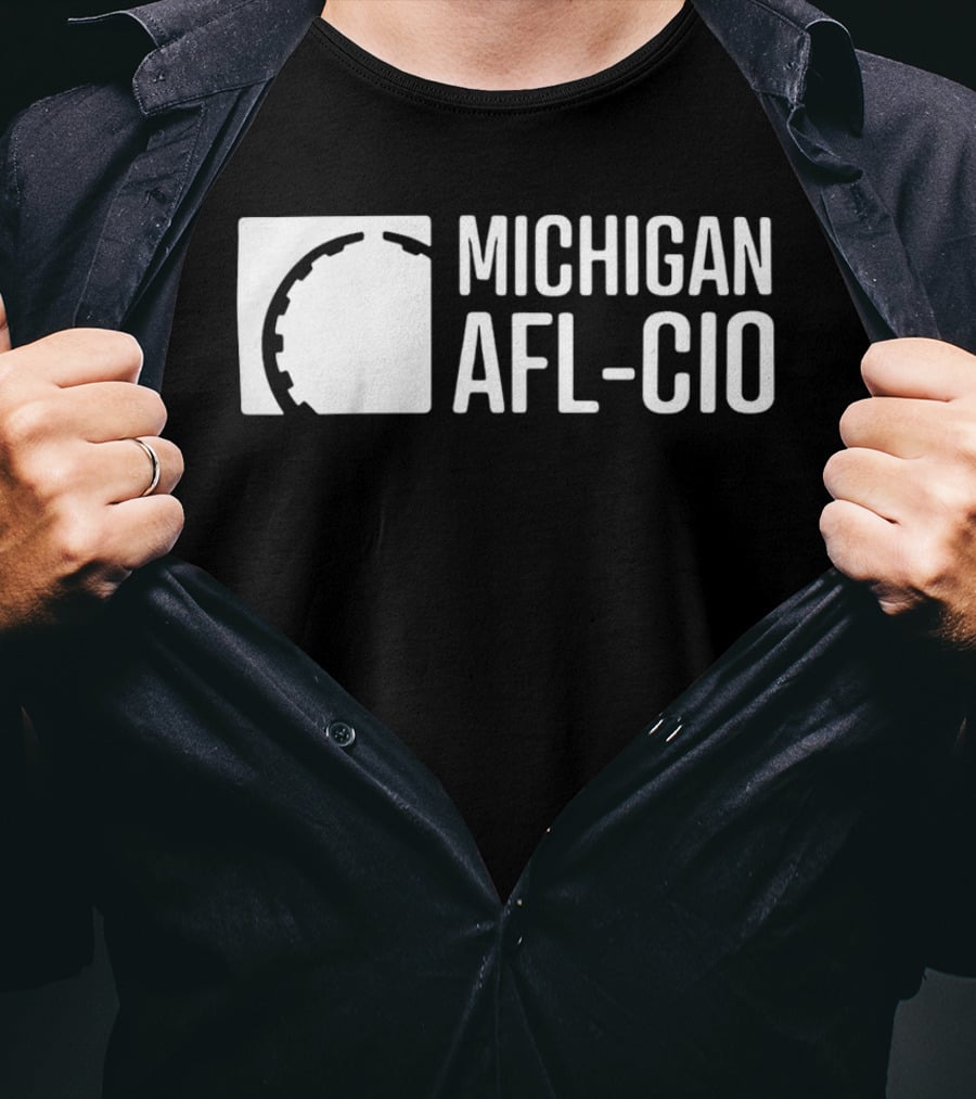 MICHIGAN AFL-CIO Union Labor Rights Advocacy T-Shirt