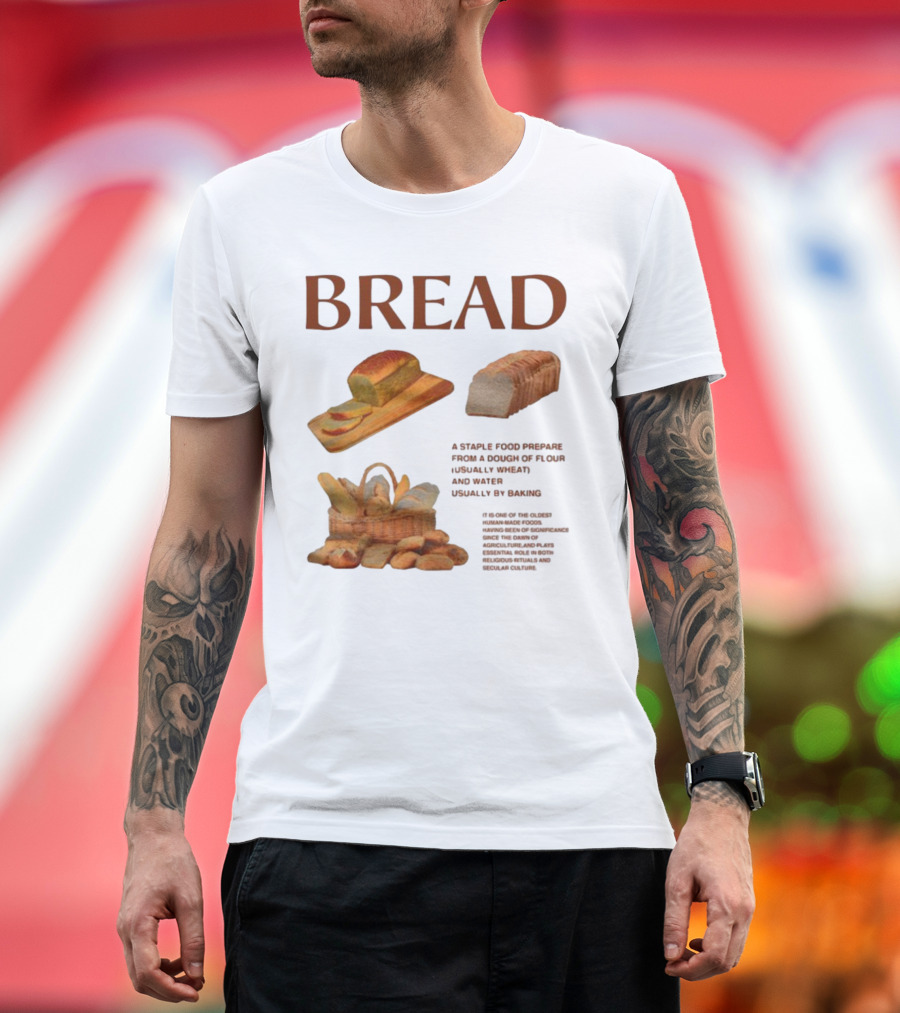 Breadgroup Bread Is A Staple Food Prepared From A Dough Of Flour And Water Usually By Baking T-Shirt