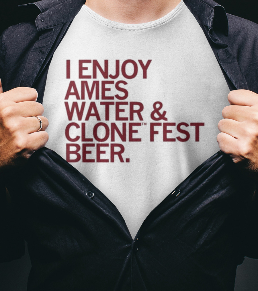 Raygun I Enjoy Ames Water And Clone Fest Beer Text T-Shirt