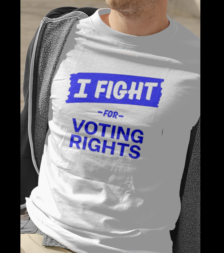 I Fight For Voting Rights T-Shirt