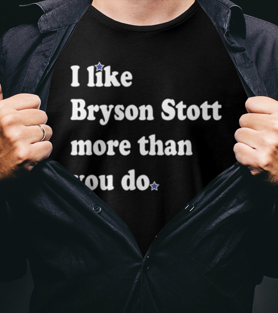 Phillygoat I Like Bryson Stott More Than You Do Fan T-Shirt