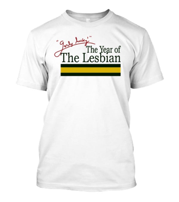 Girly Lucky The Year Of The Lesbian T-Shirt