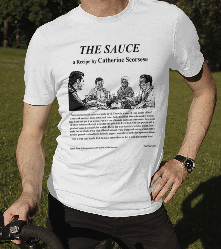THE SAUCE A Recipe By Catherine Scorsese From Italianamerican 1974 Martin Scorsese The Pale Girls T-Shirt