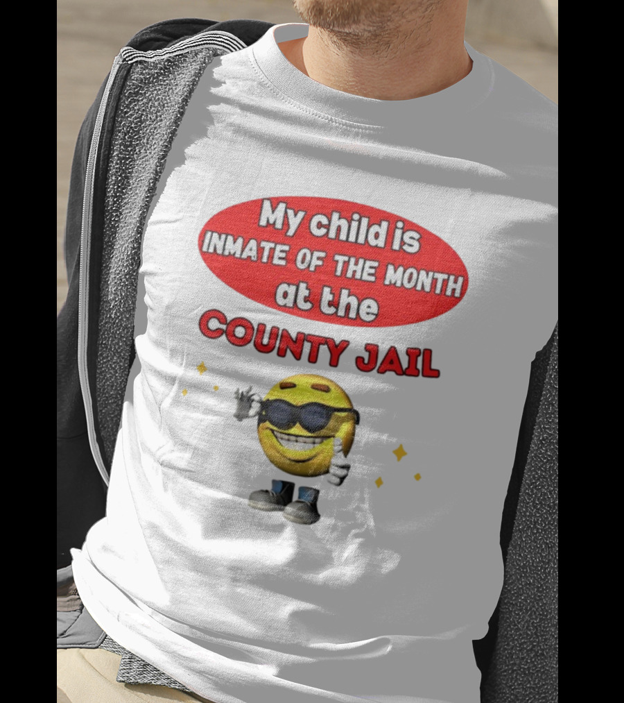 Bejeweledstickers My Child Is Inmate Of The Month At The County Jail With Smiling Emoji And Peace Sign T-Shirt