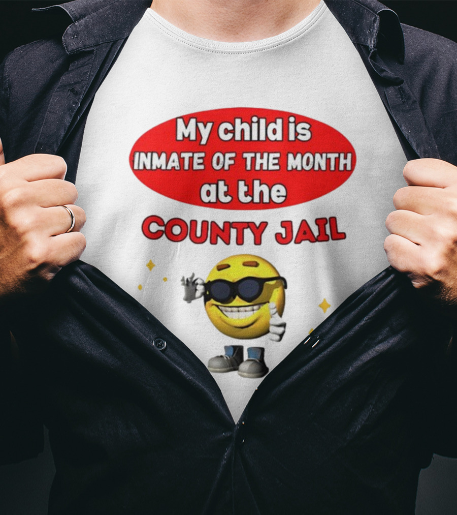 Bejeweledstickers My Child Is Inmate Of The Month At The County Jail With Smiling Emoji And Peace Sign T-Shirt