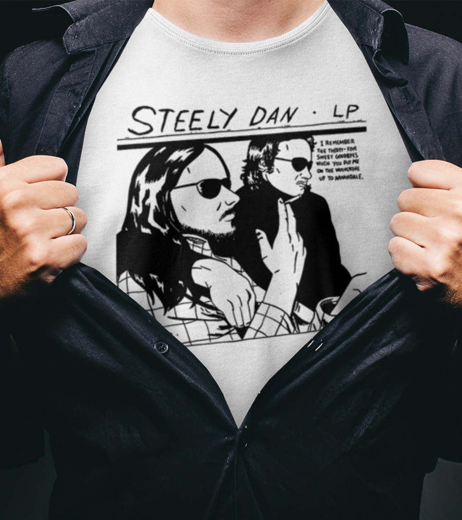 Steely Dan LP I Remember The Thirty Five Sweet Goodbyes When You Put Me On The Wolverine Up To Annandale Sunglasses T-Shirt