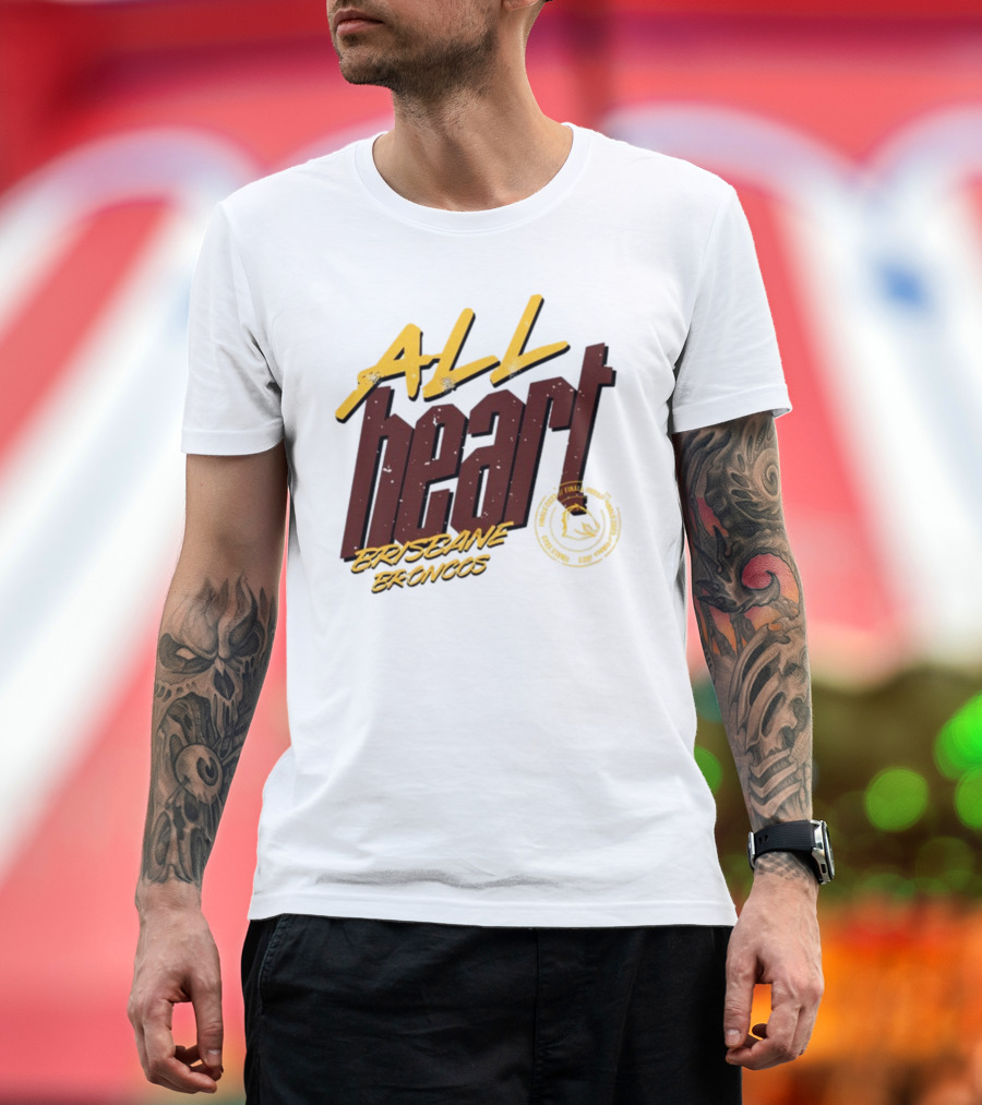 All Heart Brisbane Broncos NRL Team Pride T-Shirt