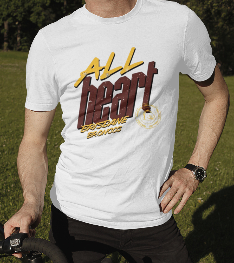 All Heart Brisbane Broncos NRL Team Pride T-Shirt