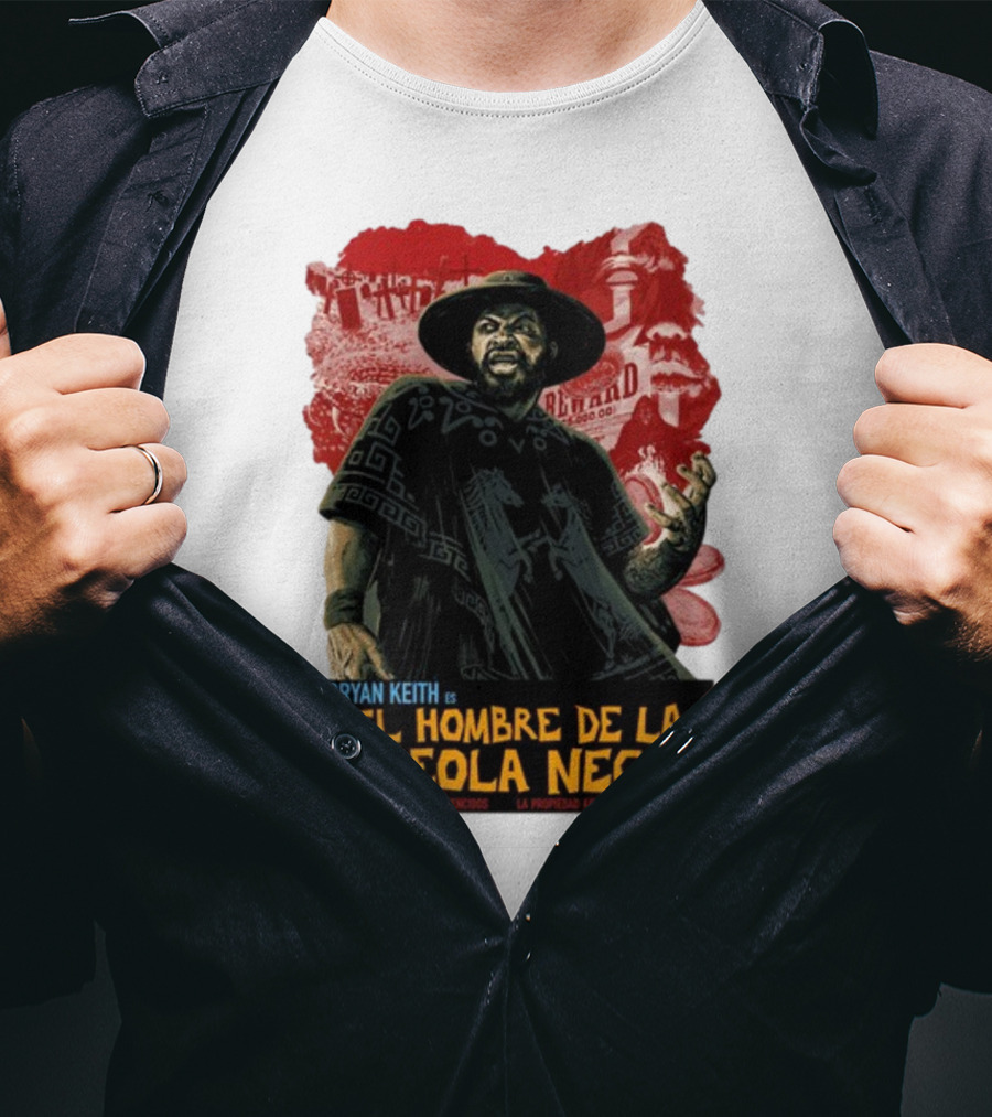 Bryan Keith Es El Hombre De La Aureola Negra Comando El Pago De Los Vencidos La Produccion Artistica Literaria Mexico T-Shirt