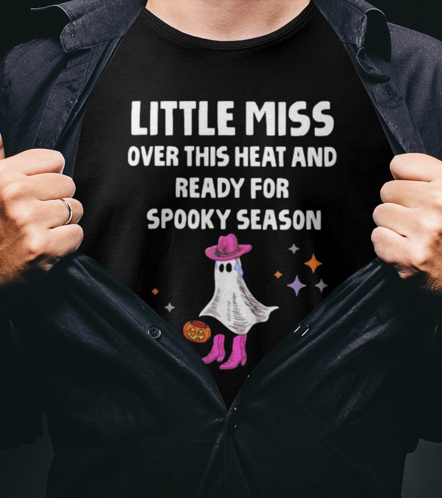 Little Miss Over This Heat And Ready For Spooky Season Ghost With Pumpkin And Stars T-Shirt