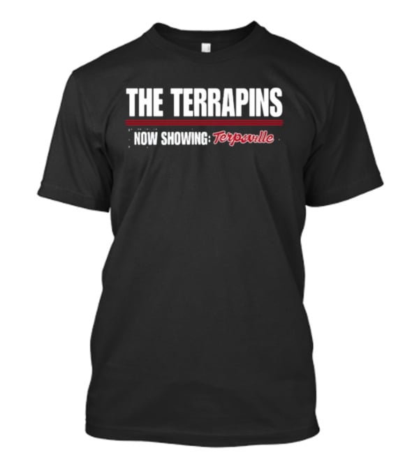 The Terrapins Concert Promotion Now Showing Terpsville Performance T-Shirt