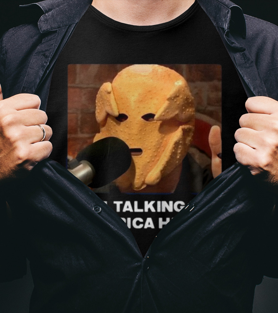 I'm Talking To America Here Chicken Nugget Mask Podcast Mic T-Shirt