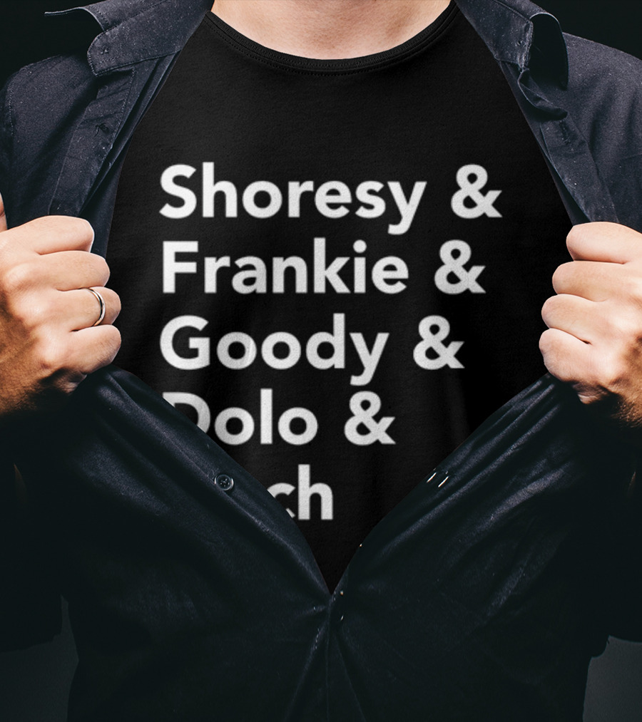 Shoresy And Frankie And Goody And Dolo And Hitch T-Shirt