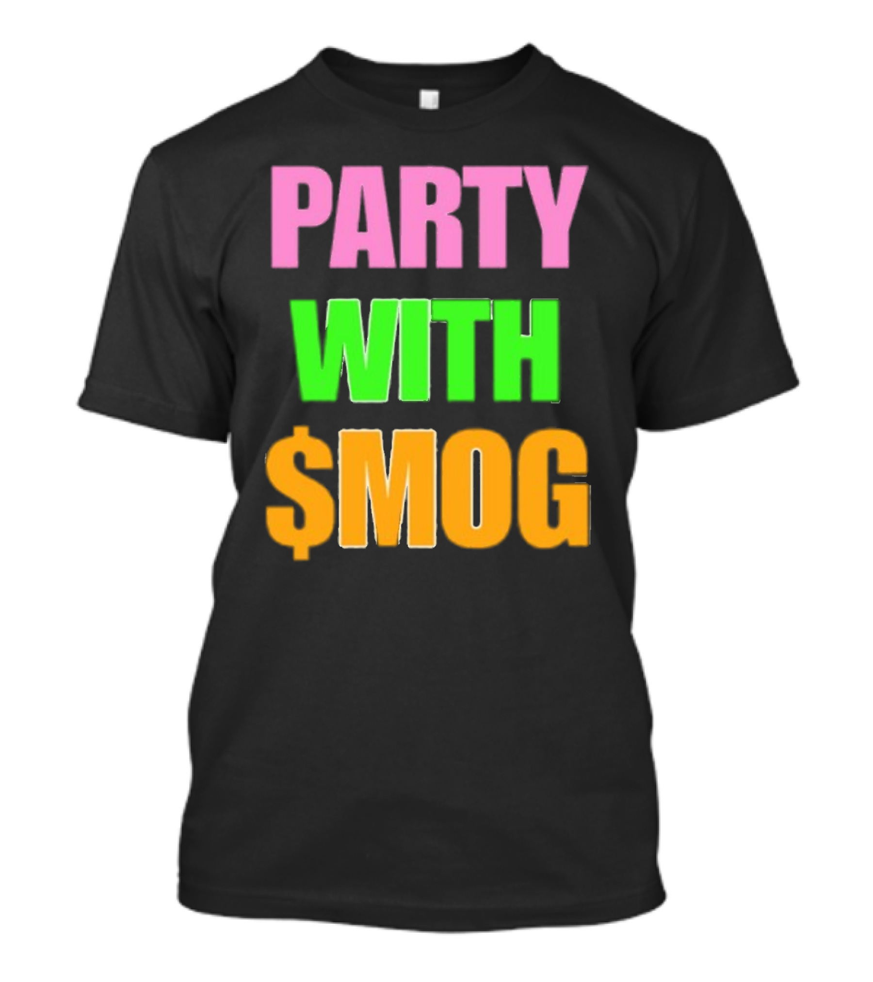 Party With $Mog T-Shirt