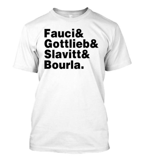Alex Berenson Fauci Gottlieb Slavitt Bourla Text T-Shirt