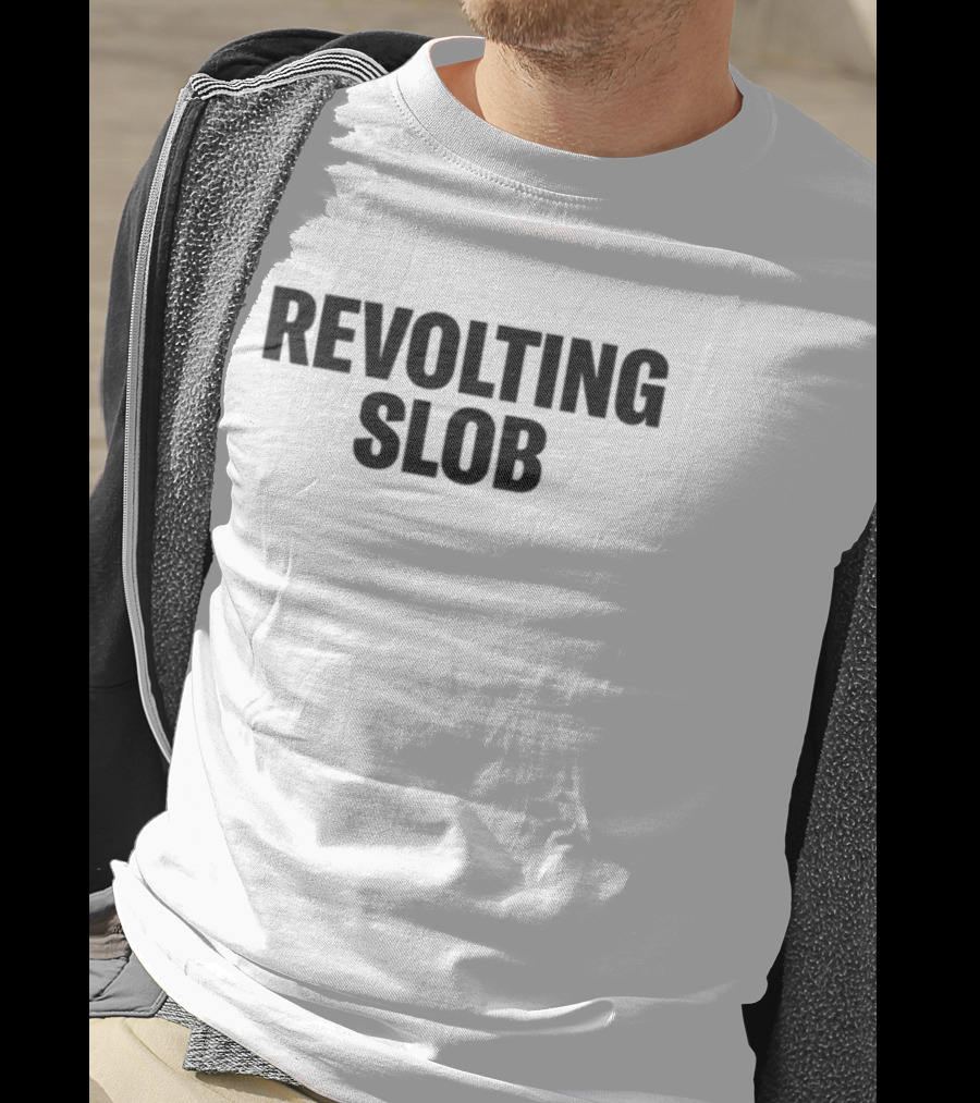 Revolting Slob T-Shirt