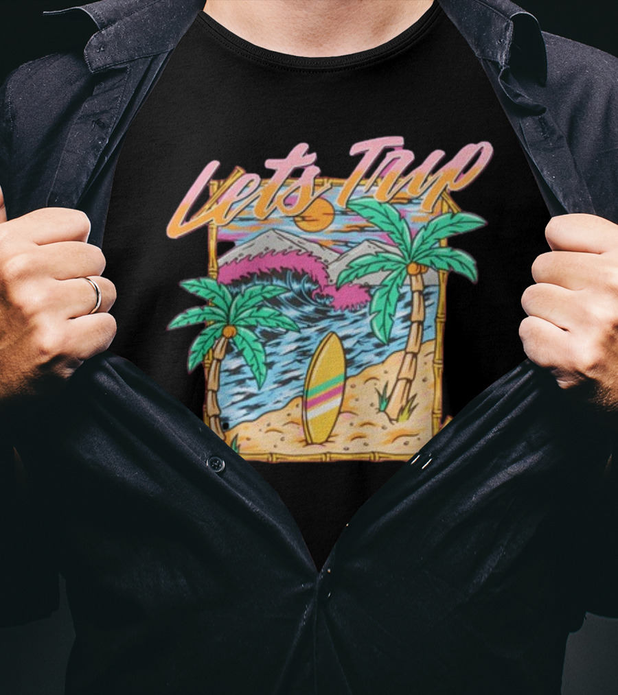 Let's Trip Paradise Surfing Tropical Beach Adventure T-Shirt