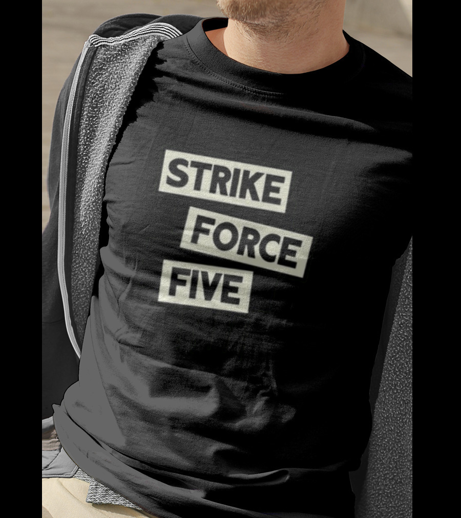 Strike Force Five Podcast Collaboration And Comedy Discussion T-Shirt