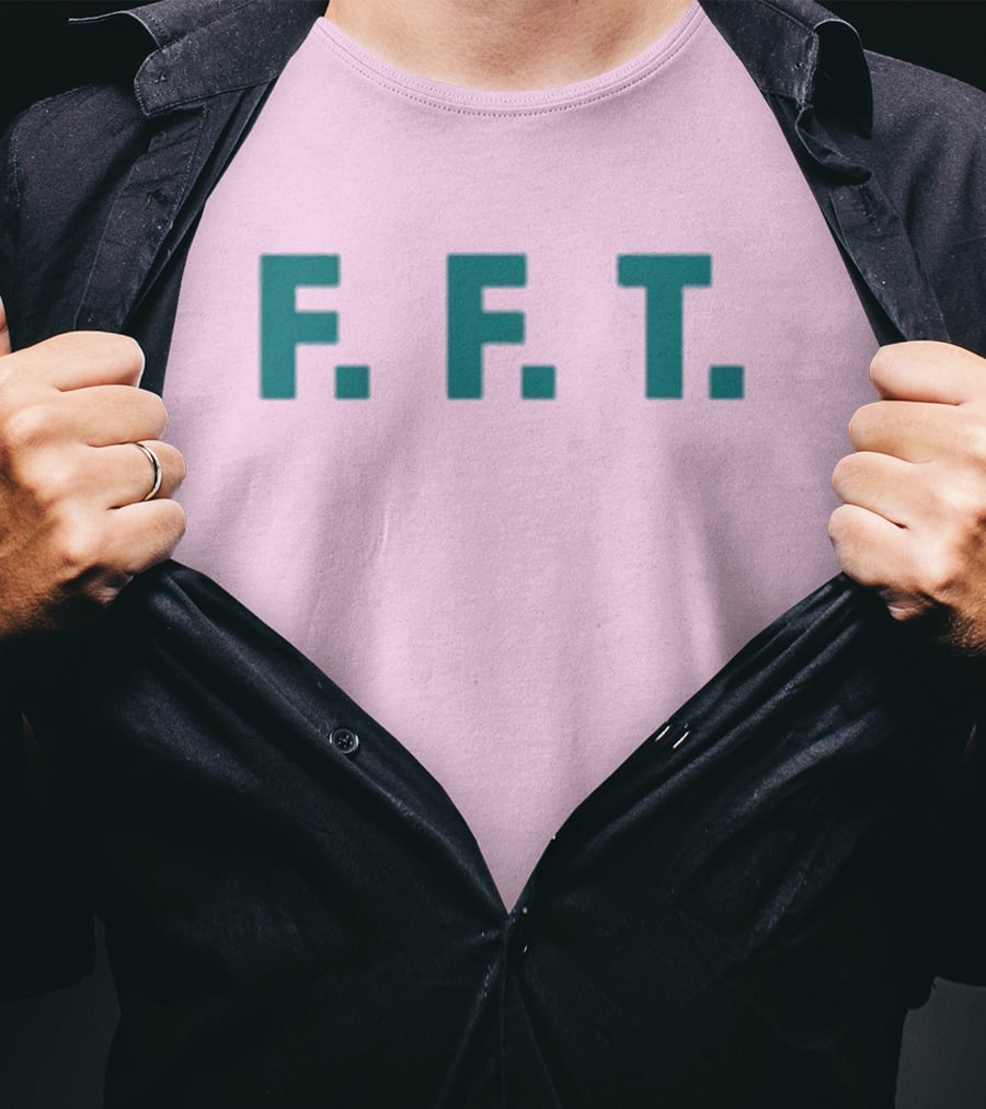 FFT Family Fun Trip F.F.T T-Shirt