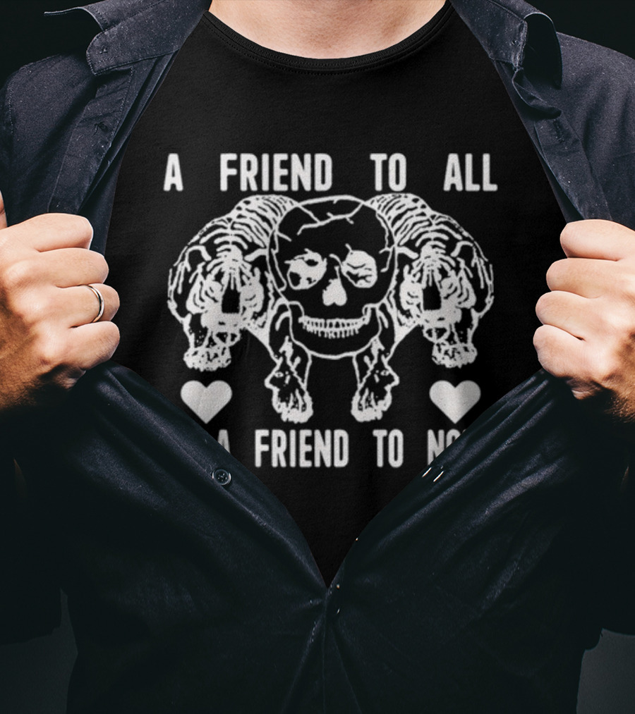 A Friend To All Is A Friend To None Skull And Tigers With Hearts T-Shirt