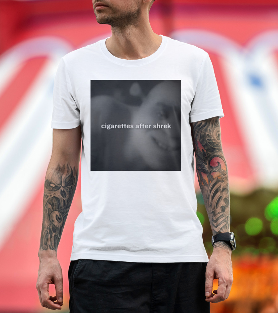 Cigarettes After Shrek Degenerated Shop Shrek T-Shirt