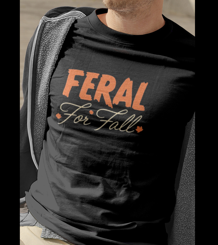 FERAL FOR FALL Autumn Vibes With Leaves T-Shirt