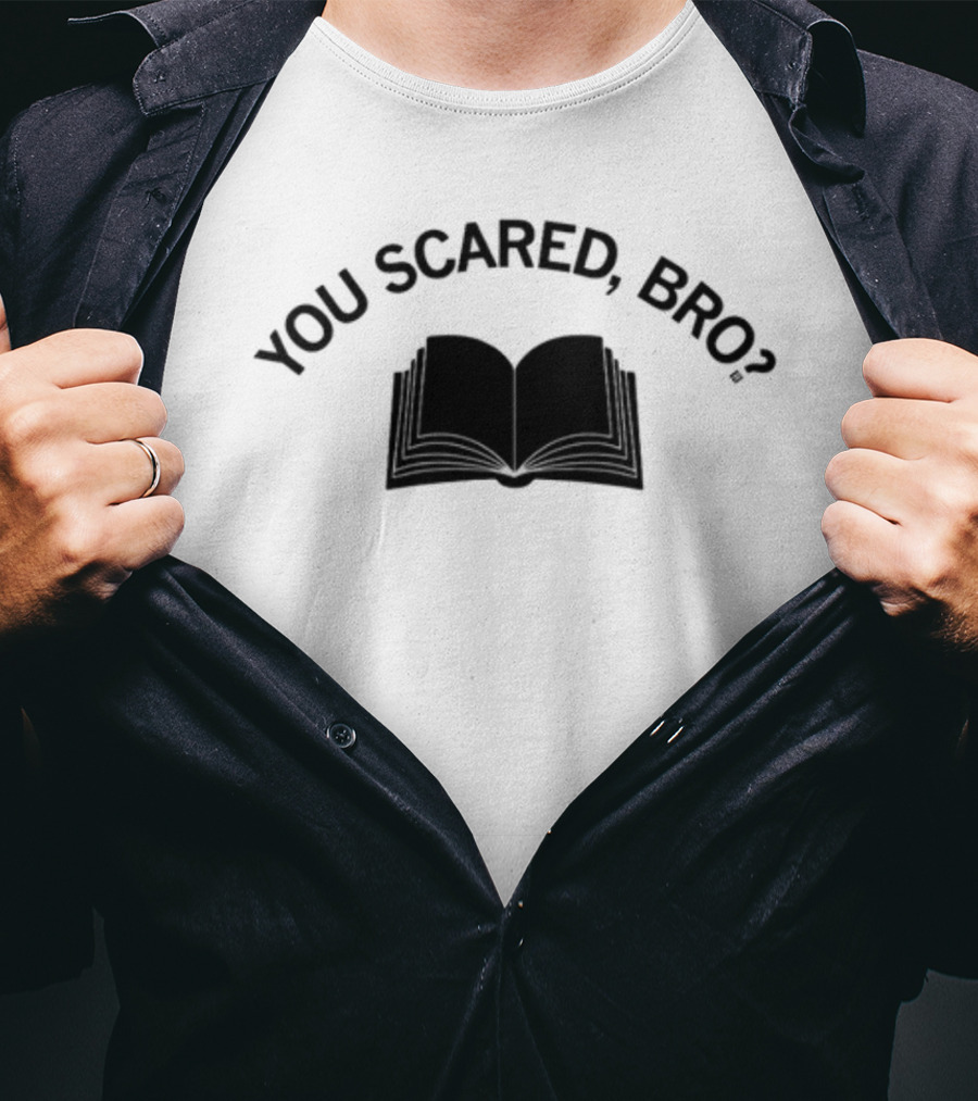 You Scared Bro Open Book T-Shirt