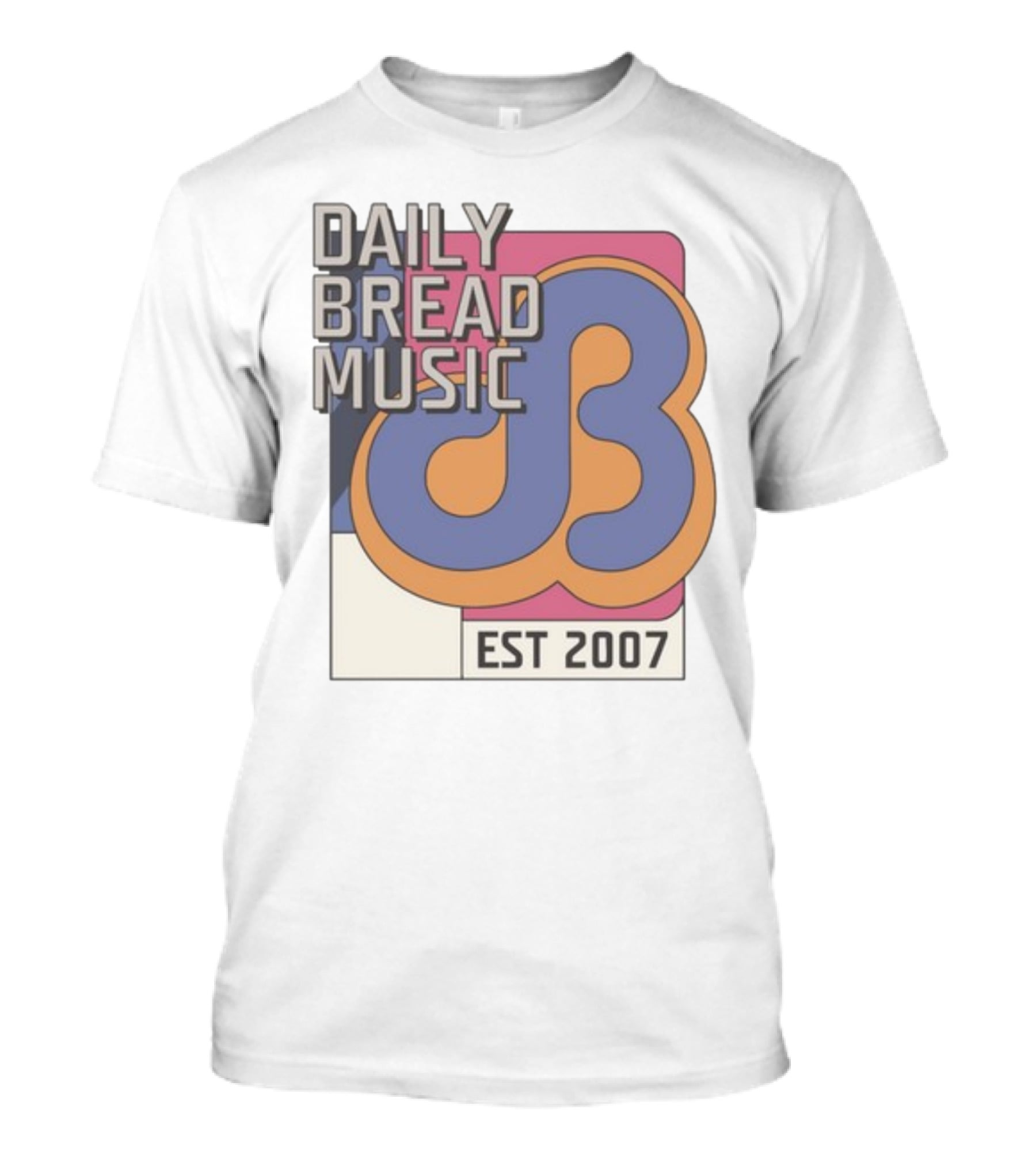 DAILY BREAD MUSIC EST 2007 T-Shirt