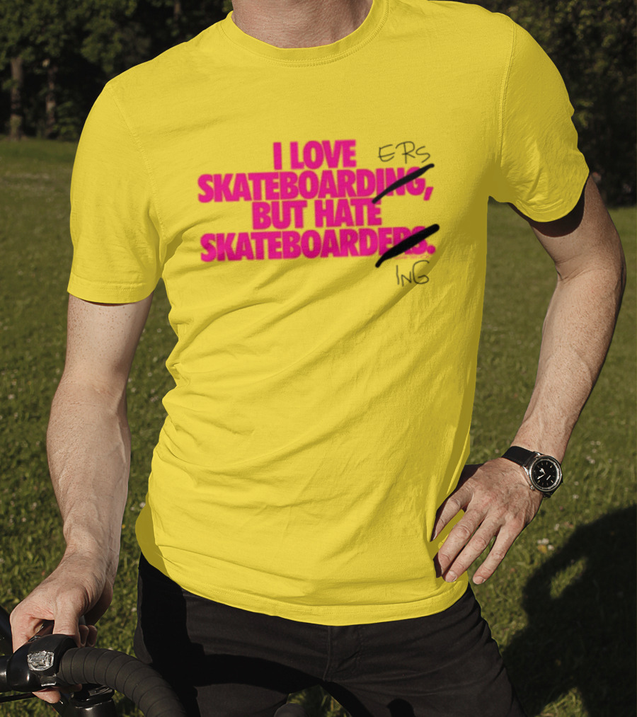 I Love Skateboarding But Hate Skateboarders T-Shirt