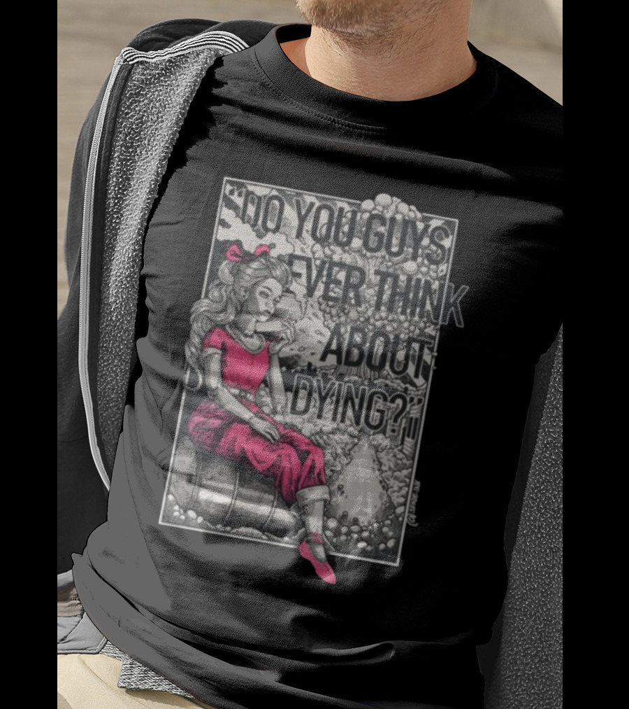 Punkwithacamera Do You Guys Ever Think About Dying Retro Cartoon Character With Atomic Explosion T-Shirt