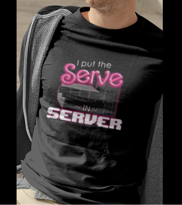I Put The Serve In Server Tech Humor Neon Serverrack T-Shirt