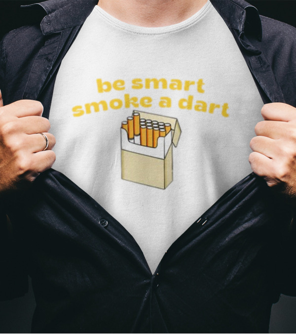 Be Smart Smoke A Dart Cigarette Pack T-Shirt