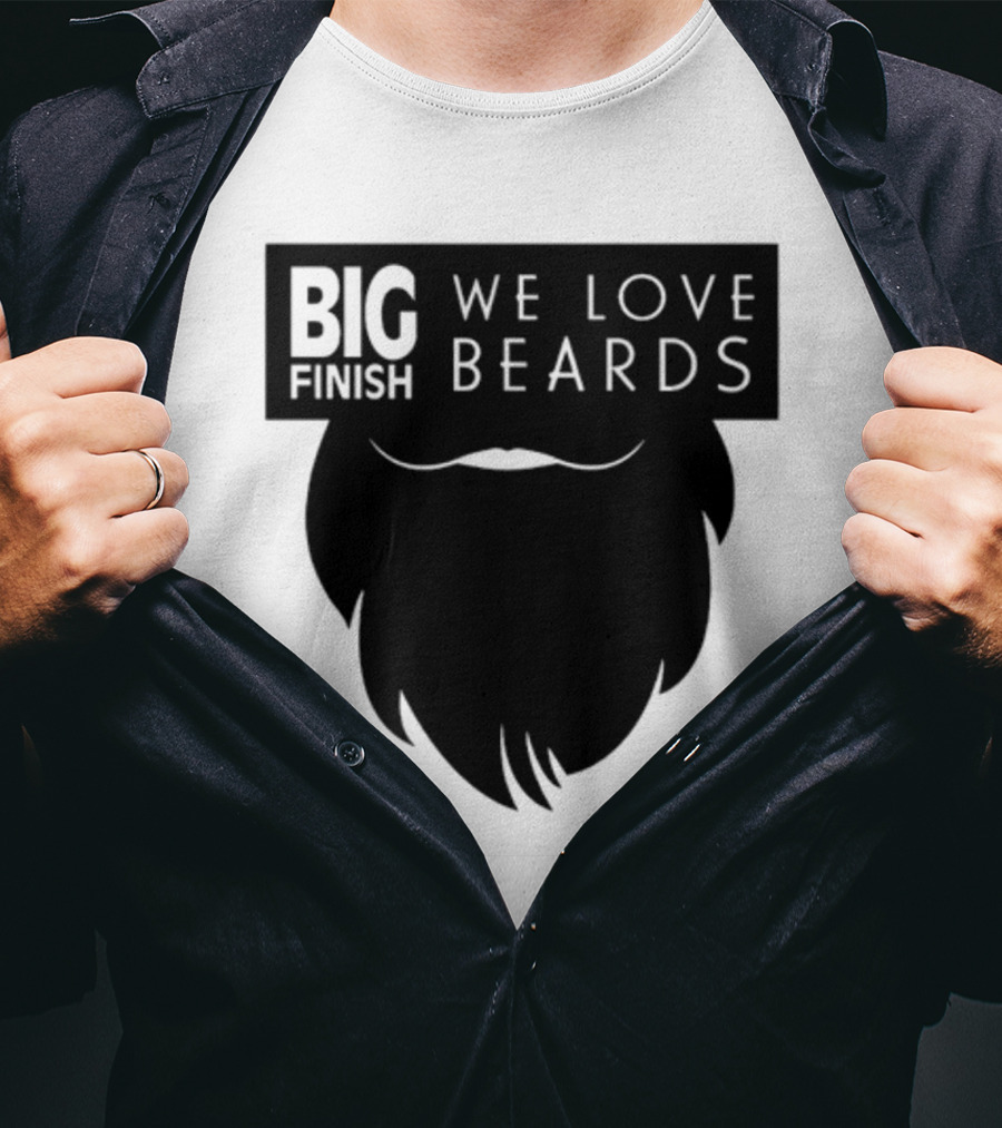 Big Finish We Love Beards T-Shirt