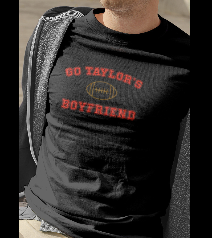 Travis Kelce Go Taylor's Boyfriend Football T-Shirt