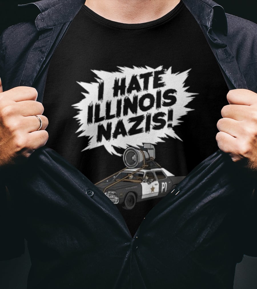 Harebraineddesign I Hate Illinois Nazis Police Car T-Shirt