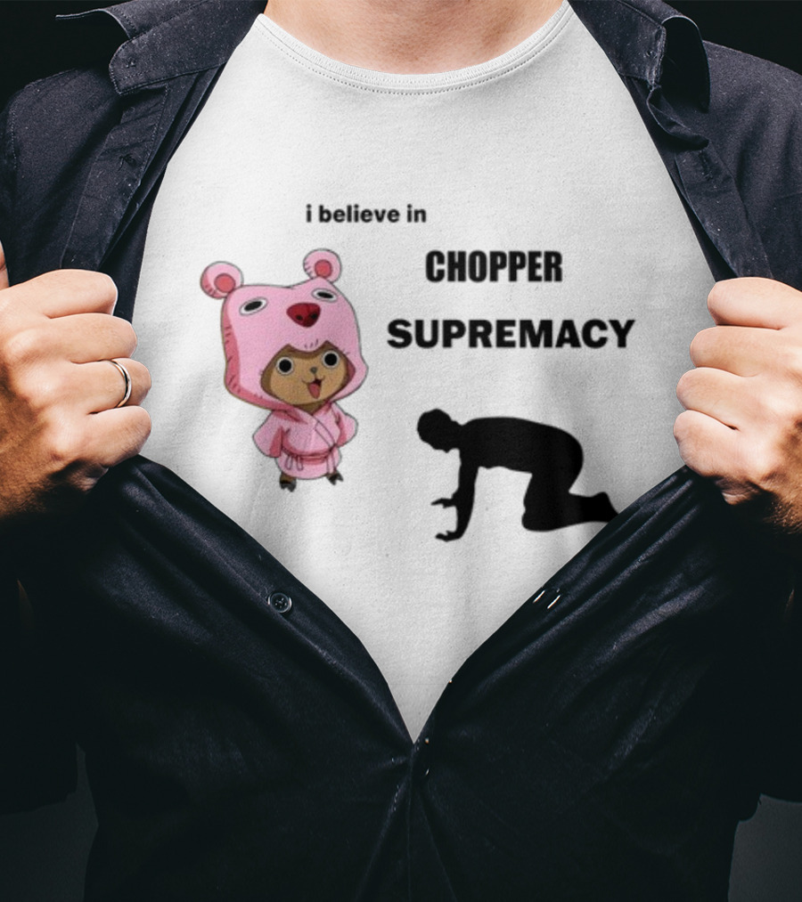 Chopper Supremacy Belief With Bear Outfit Character T-Shirt