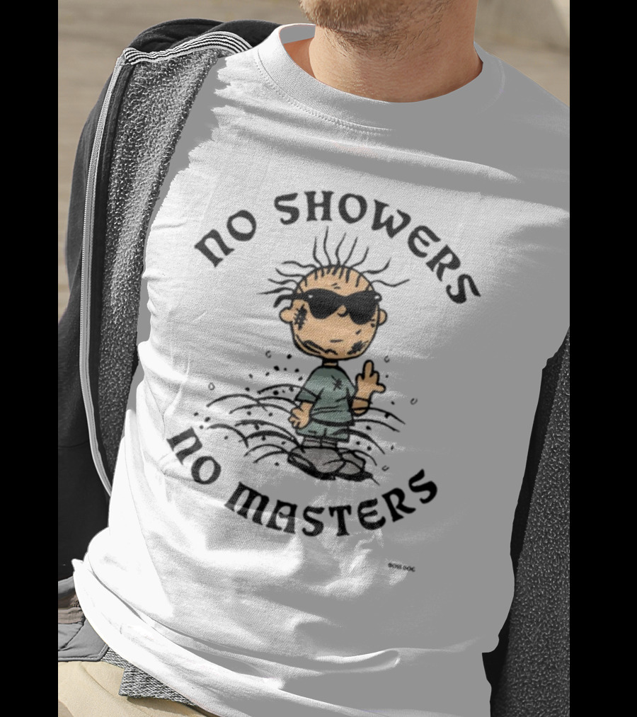 No Showers No Masters Grunge Cartoon Character With Sunglasses And Dirt T-Shirt