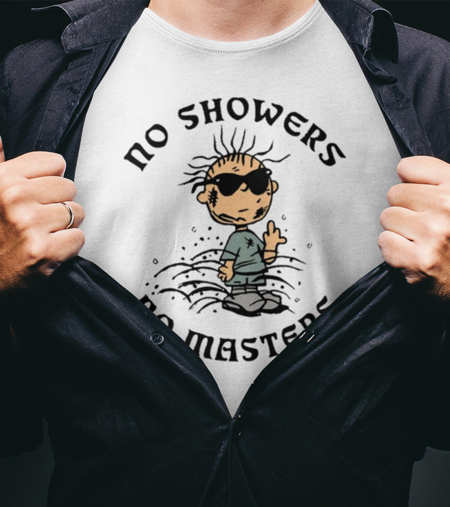No Showers No Masters Grunge Cartoon Character With Sunglasses And Dirt T-Shirt