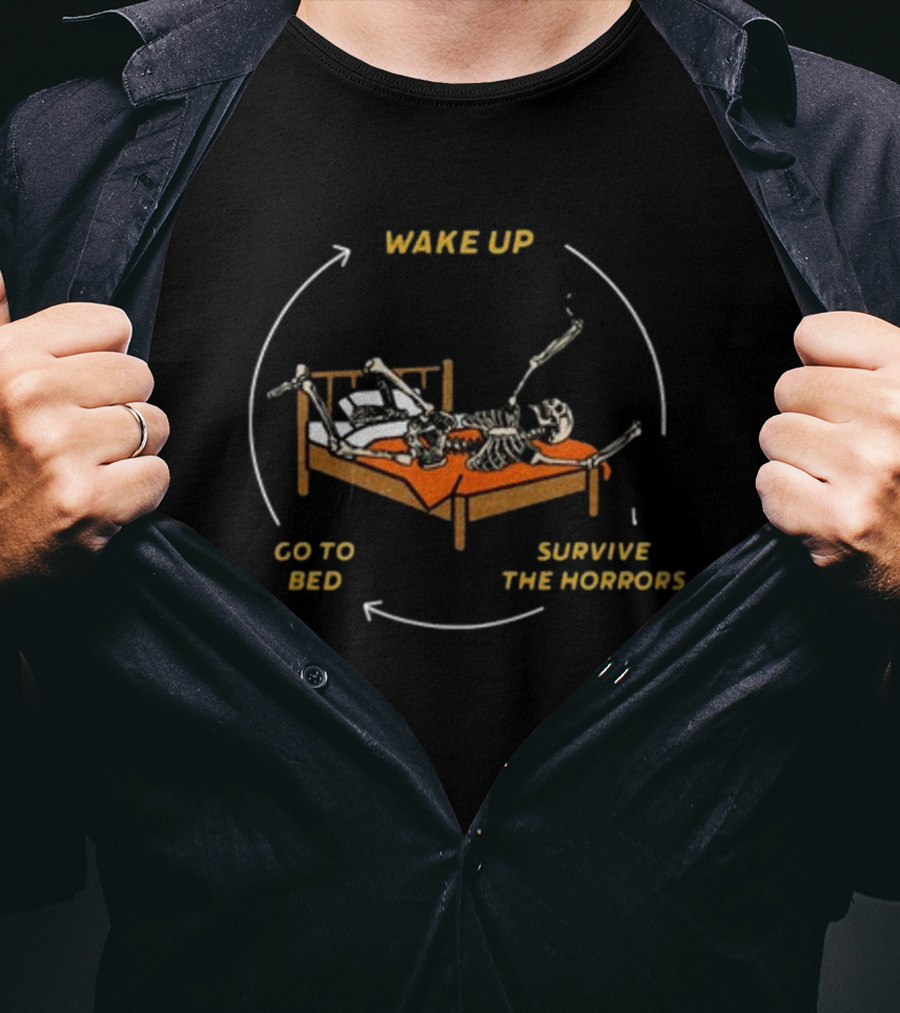 Wake Up Go To Bed Survive The Horrors Skeleton Cycle T-Shirt