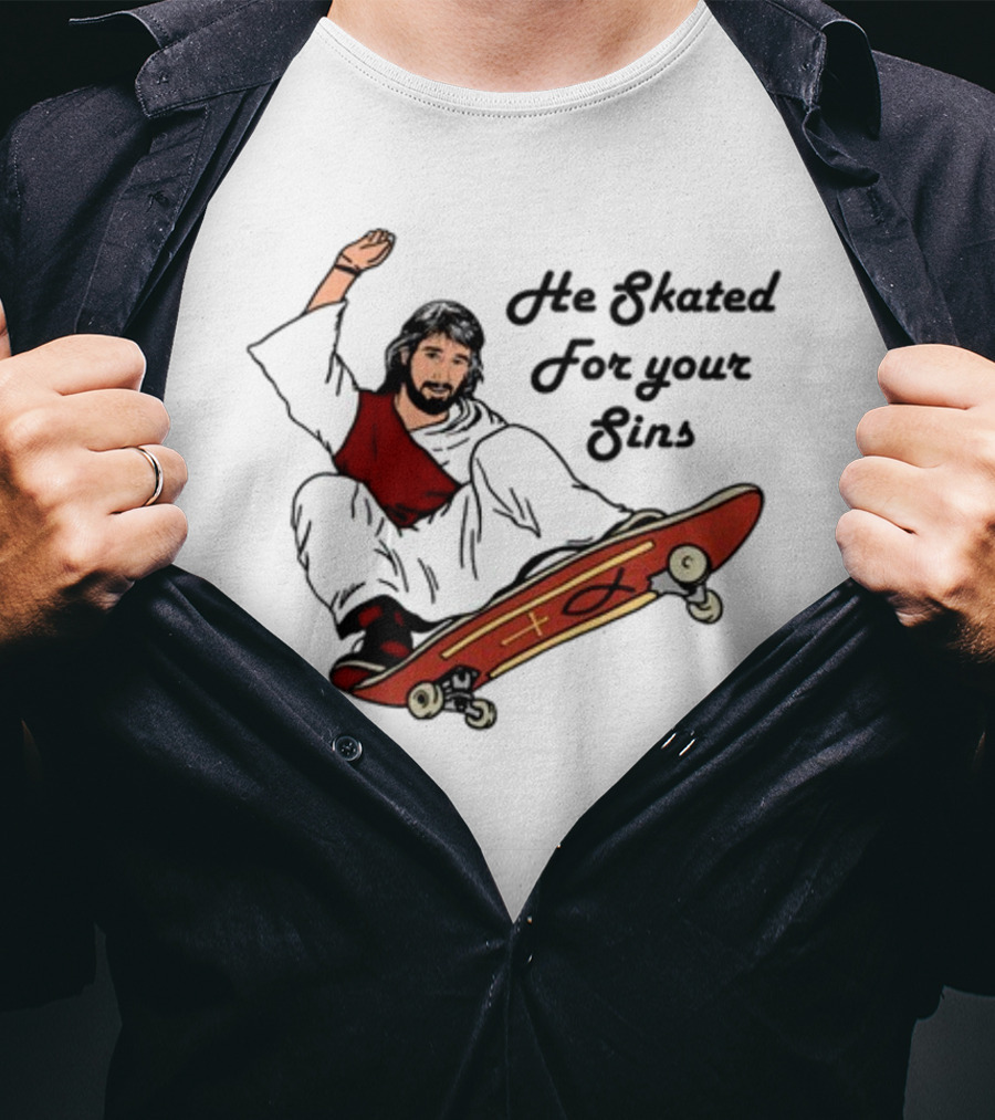 He Skated For Your Sins Red Skateboard Cross T-Shirt