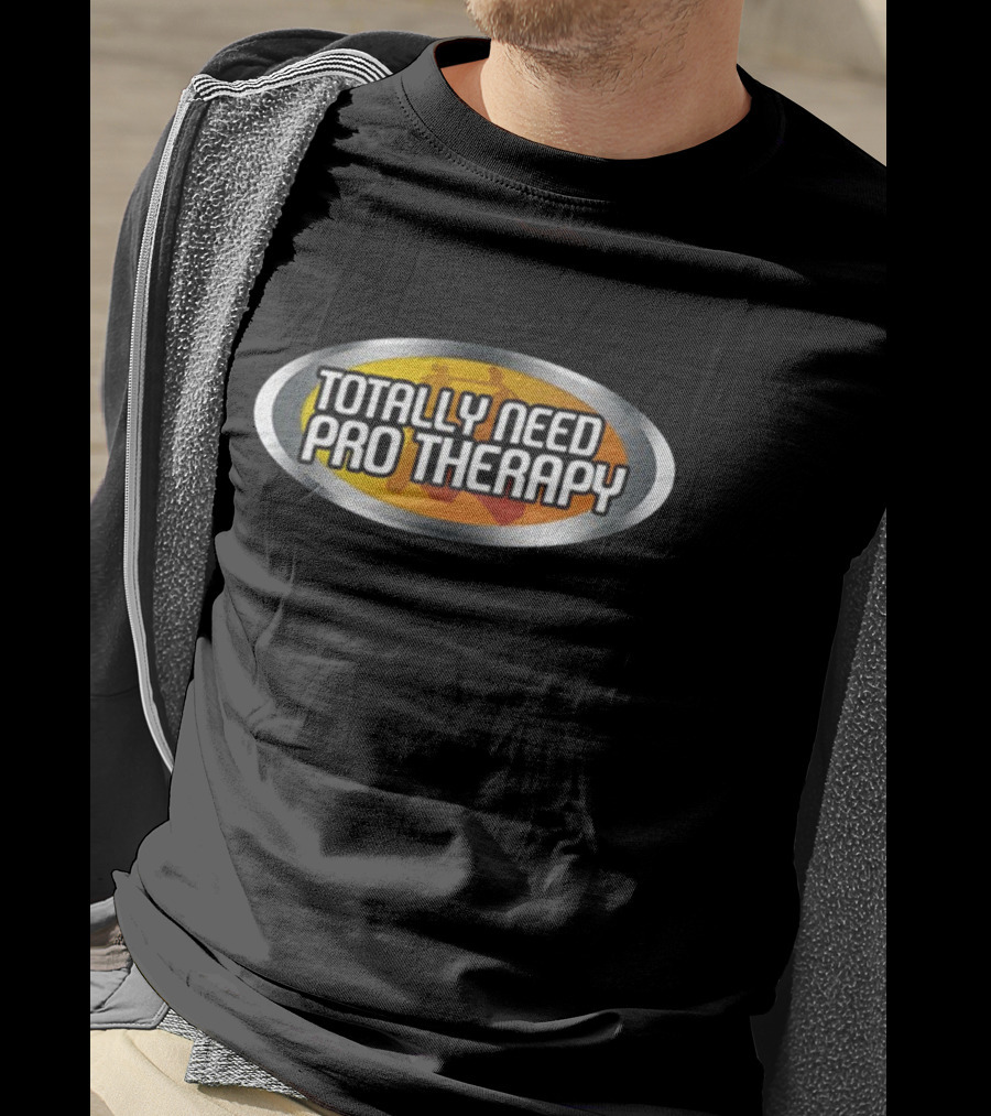 Totally Need Pro Therapy Racing-Inspired Logo Emblem T-Shirt