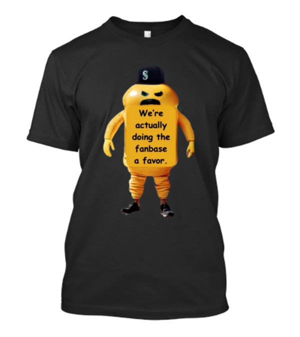 We're Actually Doing The Fanbase A Favor Mustard Bottle With Cap And Gloves T-Shirt