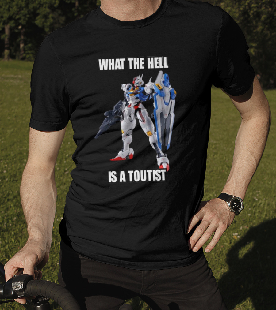 What The Hell Is A Touitst Gundam T-Shirt