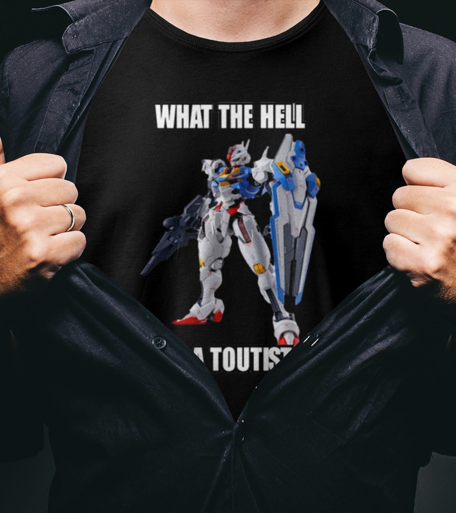 What The Hell Is A Touitst Gundam T-Shirt